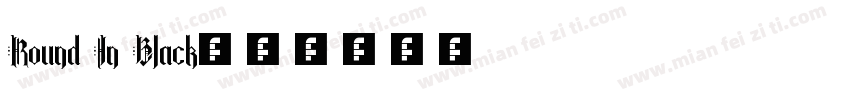 Round In Black字体转换